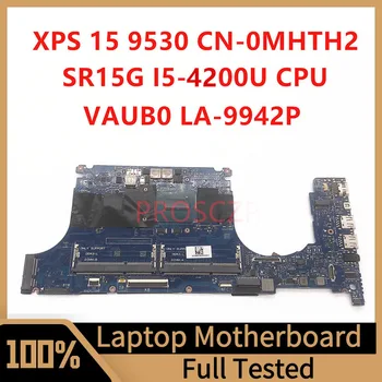 CN-0MHTH2 Материнская плата 0MHTH2 MHTH2 Для DELL XPS 15 9530 Материнская плата Ноутбука LA-9942P С процессором SR15G I5-4200U 100% Полностью Работает Хорошо