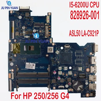 Для HP 250 256 G4 Ноутбук ПК Материнская плата Ноутбука 828926-001 828926-501 828926-601 Материнская плата UMA I5-6200U Процессор ASL50 LA-C921P